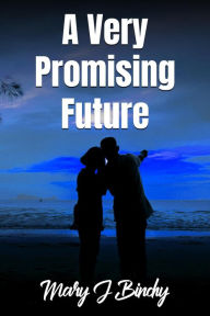 Title: A Very Promising Future (The BallyKeevan Series, #1), Author: Mary J Binchy
