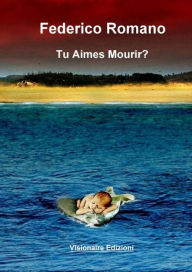 Title: Tu aimes mourir?, Author: Federico Romano