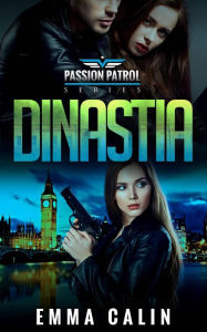 Title: Dinastía (Patrullas de la Pasión, #3), Author: Emma Calin