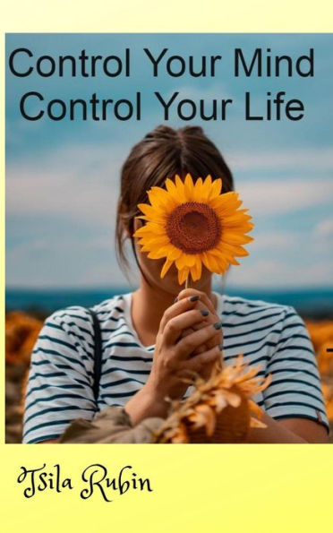 Control Your Mind-Control Your Life