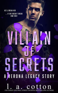 Title: Villain of Secrets (Verona Legacy, #3), Author: L. A. Cotton