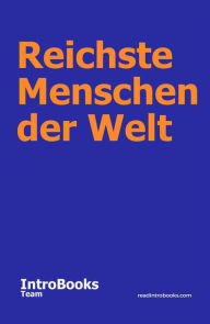 Title: Reichste Menschen der Welt, Author: IntroBooks Team