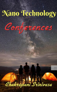 Title: Nanotechnology Conferences, Author: chakrapani srinivasa