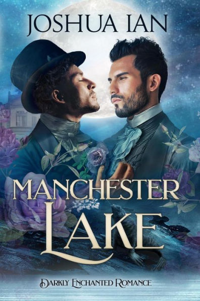 Manchester Lake (Darkly Enchanted Romance, #3)