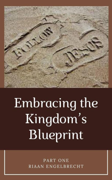 Embracing the Kingdom's Blueprint Part One (Discipleship)