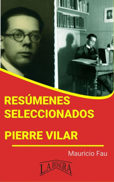 Resúmenes Seleccionados: Pierre Vilar