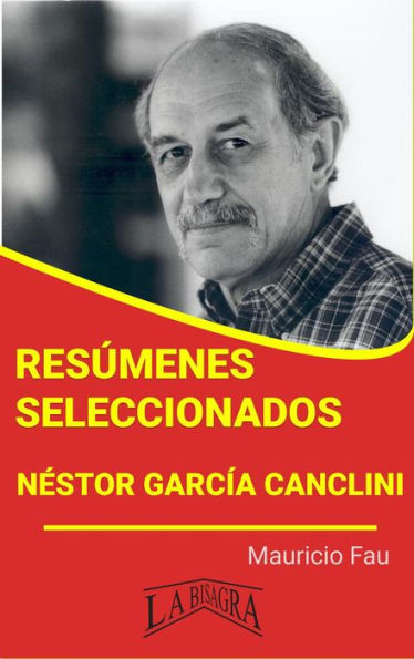 Resúmenes Seleccionados: Néstor García Canclini
