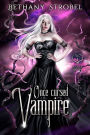 Once Cursed Vampire (A Fated Immortals Novel, #1)