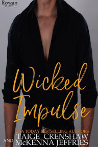 Title: Wicked Impulse (Rowan, #19), Author: Taige Crenshaw