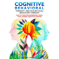 Title: Cognitive Behavioral Therapy and Dialectical Behavior Therapy, Author: Victor Lopez