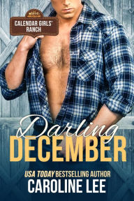 Title: Darling December (Calendar Girls' Ranch, #12), Author: Caroline Lee
