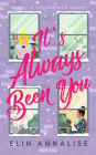 It's Always Been You: An Aces in Love Romantic Comedy