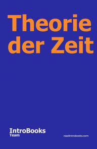 Title: Theorie der Zeit, Author: IntroBooks Team