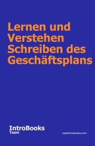 Title: Lernen und Verstehen Schreiben des Geschäftsplans, Author: IntroBooks Team