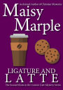 Ligature & Latte: A Clean Small Town Cozy Mystery with Coffee & Romance (A Connie Cafe Mystery, #2)