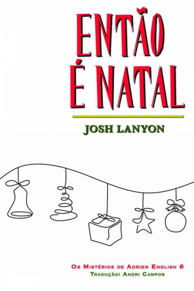 Então é Natal (Os Mistérios de Adrien English 6, #6)