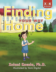 Title: Finding Your Way Home (Growing Up Resilient, #1), Author: Xolani Kacela