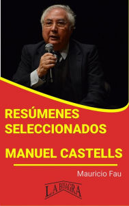 Title: Resúmenes Seleccionados: Manuel Castells, Author: MAURICIO ENRIQUE FAU