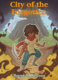 Title: City of the Forgotten (The Orphan Fleet, #3), Author: Brendan Detzner