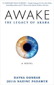 Title: Awake: The Legacy of Akara, Author: Dayna Dunbar