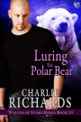 Luring the Polar Bear (Wolves of Stone Ridge, #53)