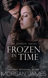 Title: Frozen in Time, Author: Morgan James