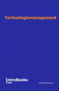 Title: Technologiemanagement, Author: IntroBooks Team