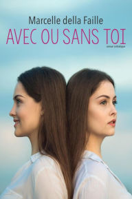 Title: Avec ou sans toi, Author: Marcelle della Faille