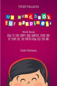 Title: My Handbook for Happiness Girls Version, Author: Vicky Palacio