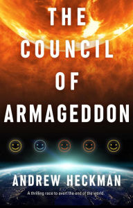 Title: The Council of Armageddon, Author: AE Heckman