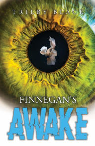 Title: Finnegan's Awake, Author: Trilby Black