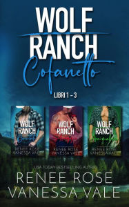 Title: Wolf Ranch Cofanetto - Libri 1 - 3 (Il Ranch dei Wolf), Author: Renee Rose