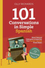 101 Conversations in Simple Spanish (101 Conversations Spanish Edition, #1)