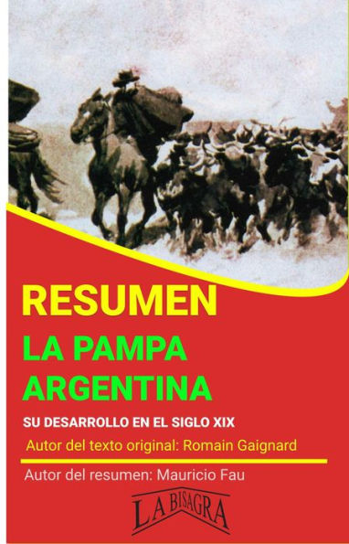 Resumen de La Pampa Argentina de Romain Gaignard (RESÚMENES UNIVERSITARIOS)