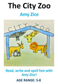 Title: The City Zoo, Author: Amy Zice