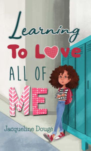 Title: Learning to Love All of Me, Author: Jacqueline Douge