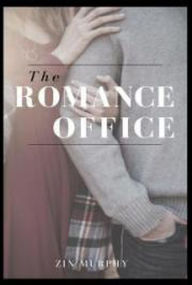 Title: The Romance Office (UNIRO, #1), Author: Zin Murphy