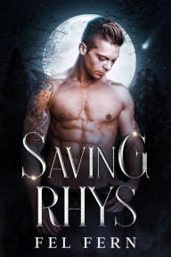 Title: Saving Rhys, Author: Fel Fern