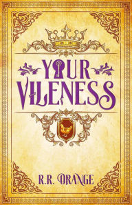 Title: Your Vileness, Author: R.R. Orange
