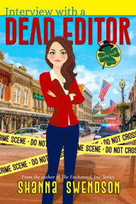 Title: Interview with a Dead Editor (Lucky Lexie Mysteries, #1), Author: Shanna Swendson