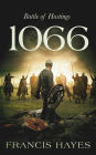 1066: Battle of Hastings (Legendary Battles of History, #8)