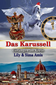 Title: Das Karussell, Gefangen Im Kreis, Author: Lily Amis