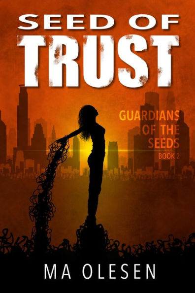 Seed of Trust (Guardians of the Seeds, #2)