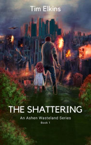 Title: The Shattering, Author: Tim Elkins