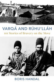 Title: Varqá and Rúhu'lláh, Author: Boris Handal