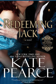 Title: Redeeming Jack (Diable Delamere, #2), Author: Kate Pearce