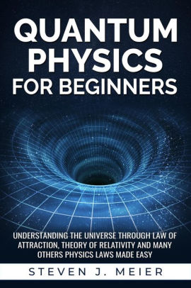 Quantum Physics for Beginners by Steven J. Meier | NOOK Book (eBook ...