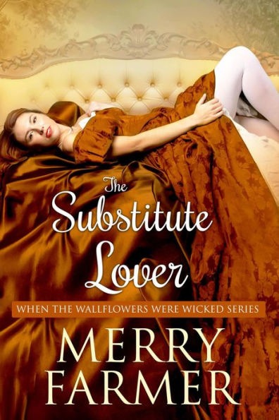 The Substitute Lover (When the Wallflowers were Wicked, #13)