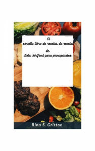 Title: El sencillo libro de recetas de recetas de dieta Sirtfood para principiantes, Author: Rina S. Gritton