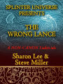 The Wrong Lance (Splinter Universe Presents, #2)